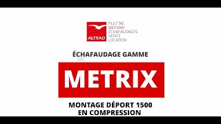 Montage Du Déport 1500 En Compression - Gamme Metrix