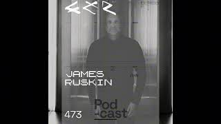 CLR Podcast 473 | James Ruskin