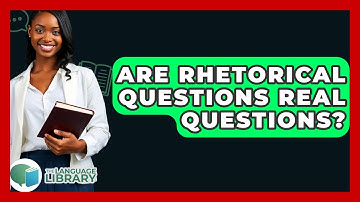 Are Rhetorical Questions Real Questions? - The Language Library