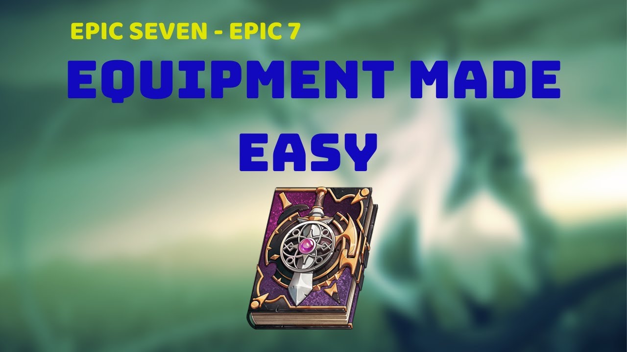 Items Eo7 Hướng dẫn hệ thống trang bị (gear/equipment) trong Epic 7 - Cơ bản về ...