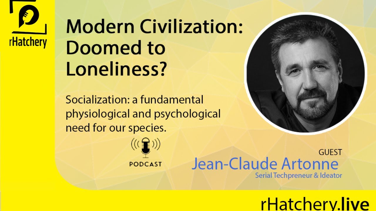 Modern Civilization:  Doomed to  Loneliness?