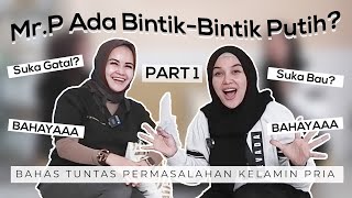 Mr.P KAMU ADA BINTIK PUTIH GATAL | With dr. Frien Refla Syarif, Sp.KK