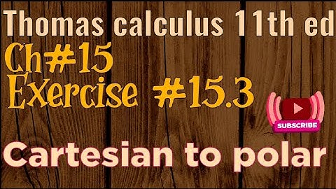 Cartesian into polar form Double Integral#exercise 15.3 ch#15 #thomas #calculus in urdu