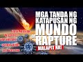 KAILAN ANG KATAPUSAN NG MUNDO AT NG RAPTURE? (MALAPIT NA!)