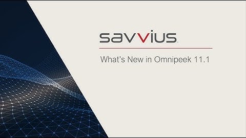 Savvius Omnipeek 11.1 What