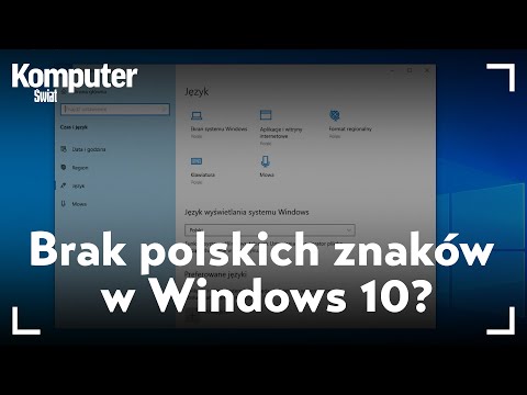 Brak polskich znaków w Windows 10? Zmiana języka w systemie - poradnik