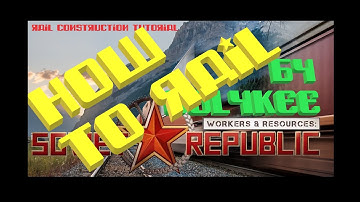 Soviet Republic - Tutorial - Rail Construction
