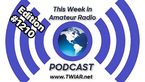 PODCAST: This Week in Amateur Radio Edition #1210