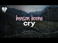 Benson boone  cry lyrics