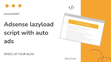 Latest Lazy adsense script with auto ads to speedup your website | Lazy Load AdSense for Blogger