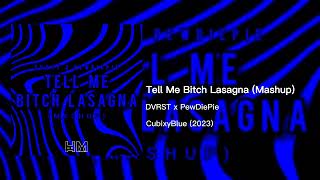 DVRST x PewDiePie - Tell Me Bitch Lasagna (Mashup)