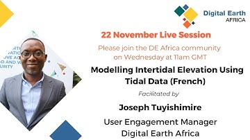 Live session 157 - 22 November 2023 - Modelling Intertidal Elevation (French) | Digital Earth Africa