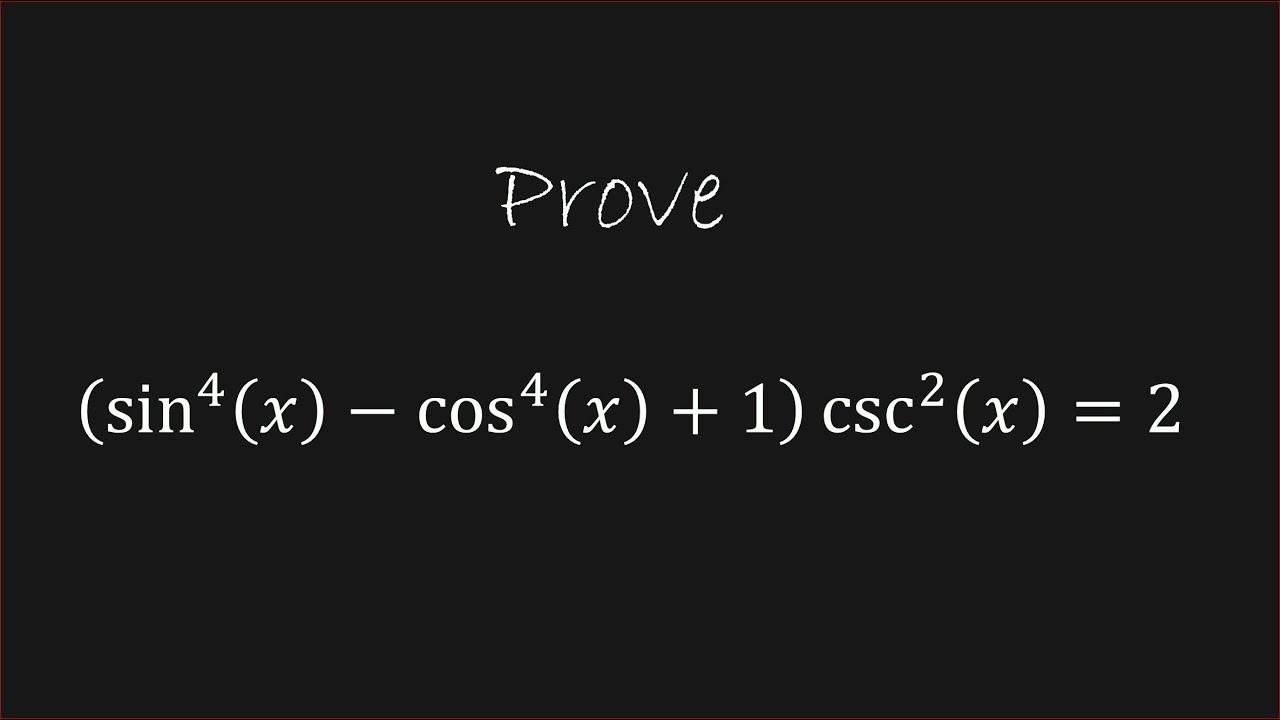 PROVE The Following Trig Identity sin 4 x cos 4 x 1 csc 2 x 2 prove-the-following-trig-identity-sin-4-x-cos-4-x-1-csc-2-x-2