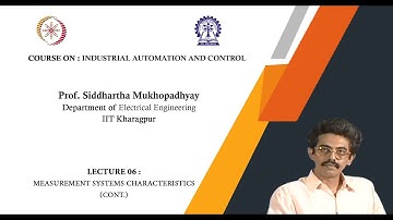 Lecture 6 : Measurement Systems Characteristics (Contd.)