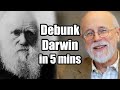 Expert destroys darwins theory in 5 minutes