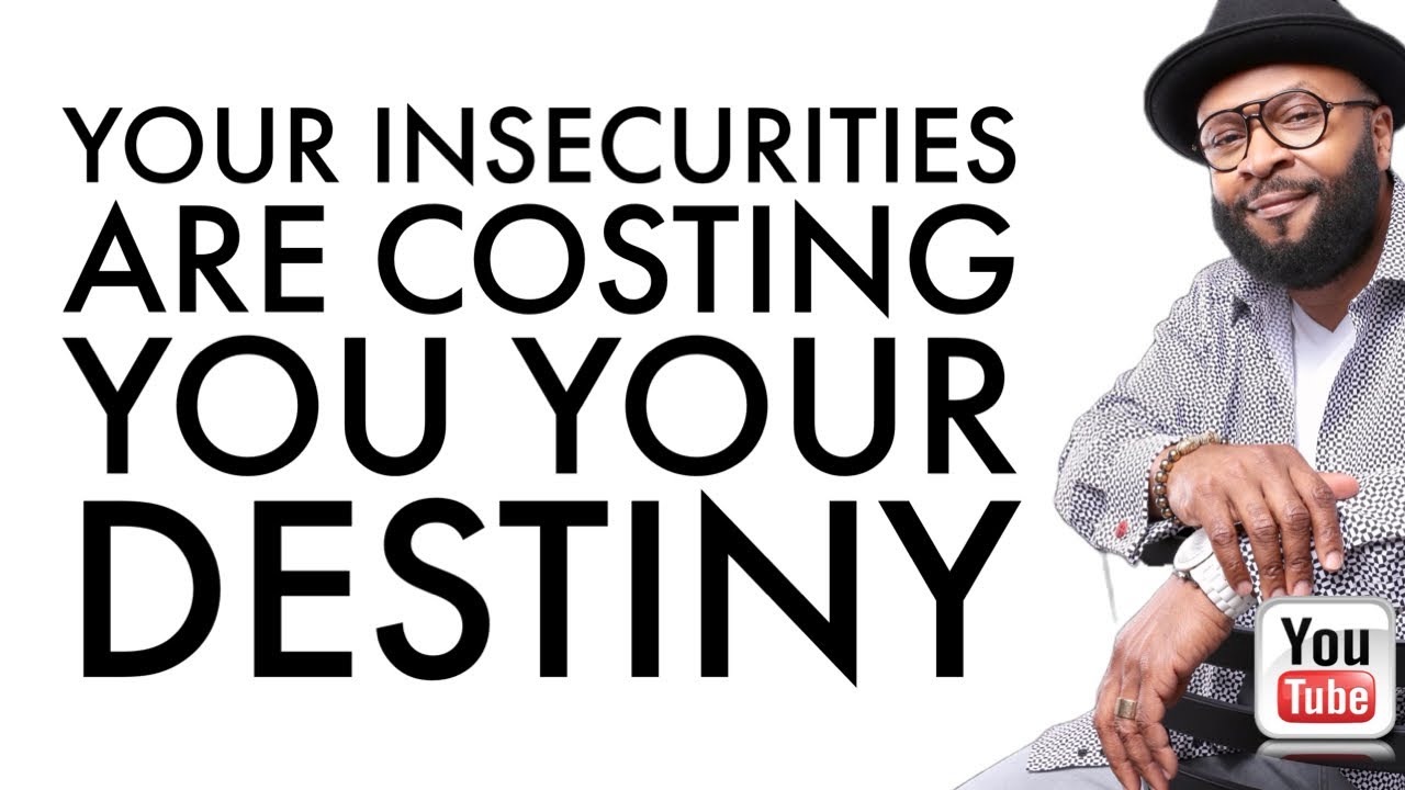 YOUR INSECURITIES ARE COSTING YOU YOUR DESTINY by RC Blakes - YouTube