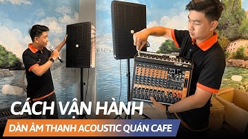 Cách vận hành dàn âm thanh cho quán cafe Acoustic chuẩn chỉnh| Pearller S12 Pro | T&C Sài Gòn Audio