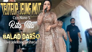 TEUTEUP JEUNG IMUT - Rita Tila || Balad Darso Live Jelekong