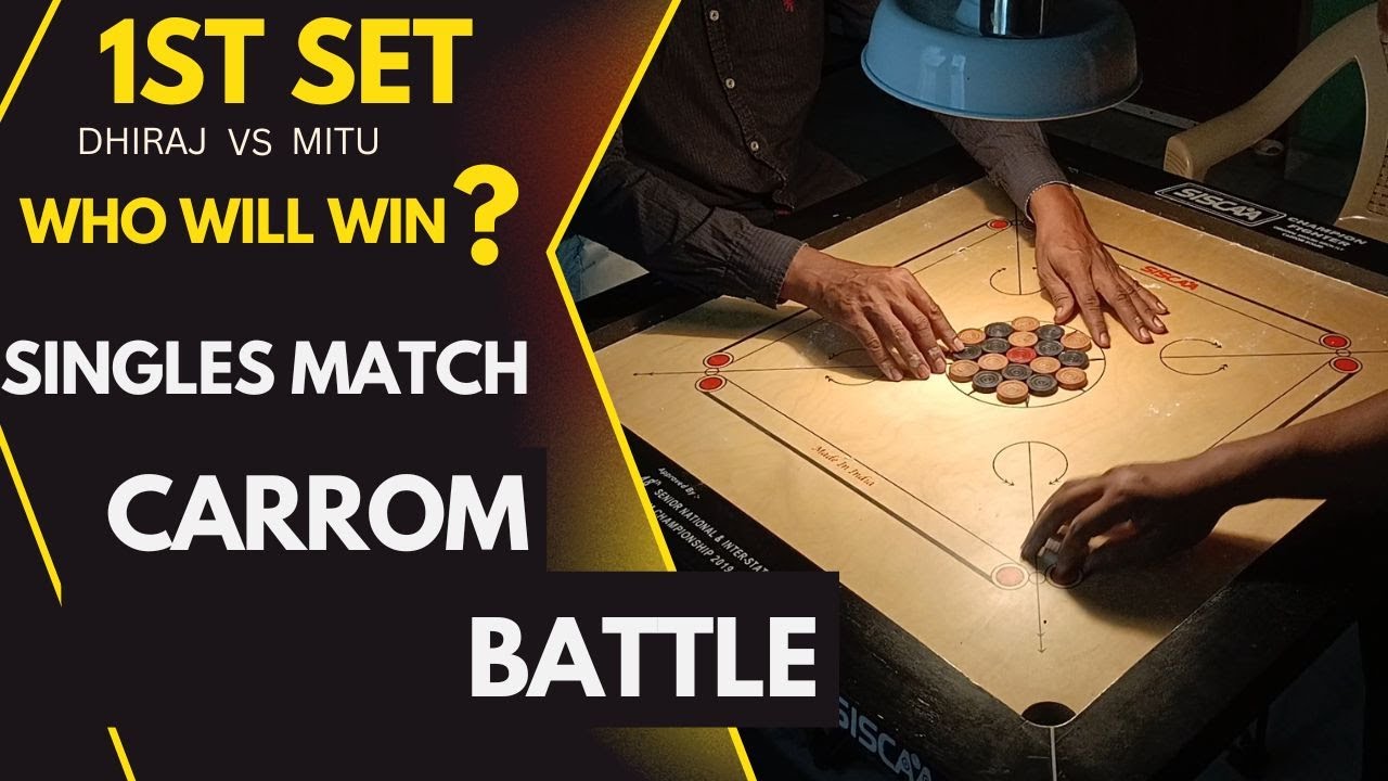 Epic Showdown: Dhiraj vs. Mitu | Intense Single Carrom Match 1 ! Set 1 ...