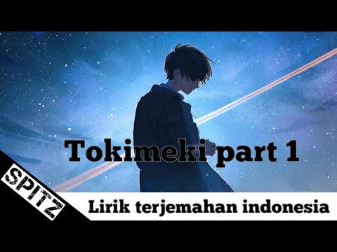 Tokimeki part 1 - Spitz | Lirik Terjemahan Indonesia