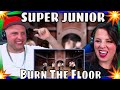 First Time Hearing SUPER JUNIOR - ‘Burn The Floor’ Performance Video | THE WOLF HUNTERZ REACTIONS