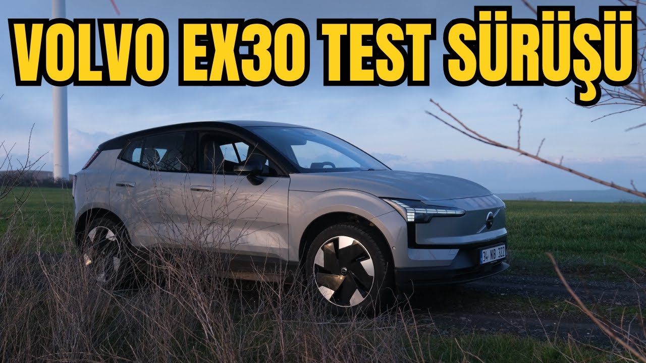 Volvo EX30 Detaylı Test Sürüşü | Almadan Önce Bilmeniz Gerekler