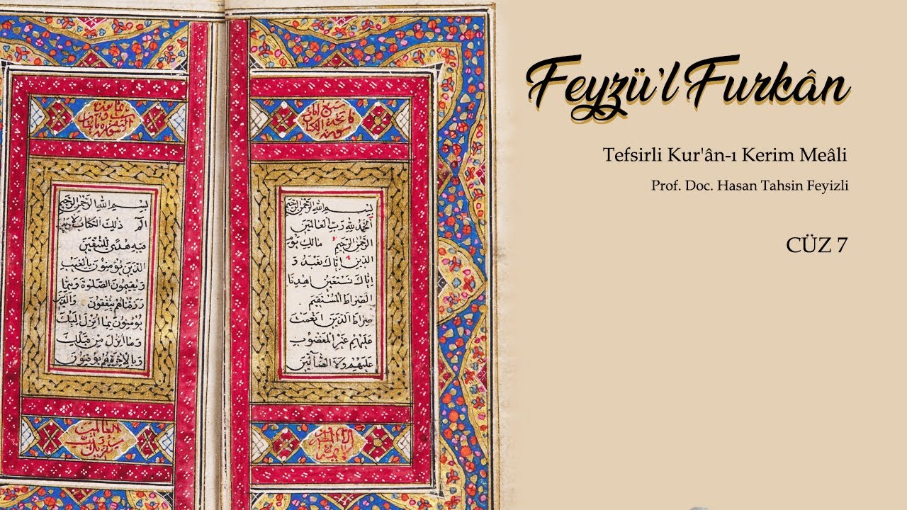 Feyzü’l Furkan Kur’anı Kerim'in tefsirli meali CÜZ 7 YouTube Feyzü’l Furkan Kur’anı Kerim'in tefsirli meali CÜZ 7 YouTube