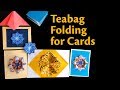 Teabag Folding for Cards