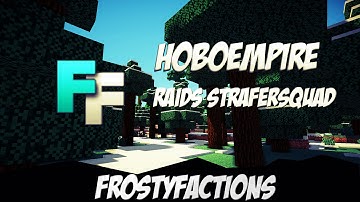 HoboEmpire Raids StraferSquad [Frosty Factions]