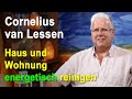 Haus, Häuser, Gebäude und Wohnung, Wohnungen energetisch reinigen | Cornelius van Lessen