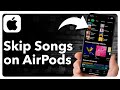 How To Skip Songs On AirPods