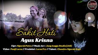 Agus Krisna  Sakit Hati   