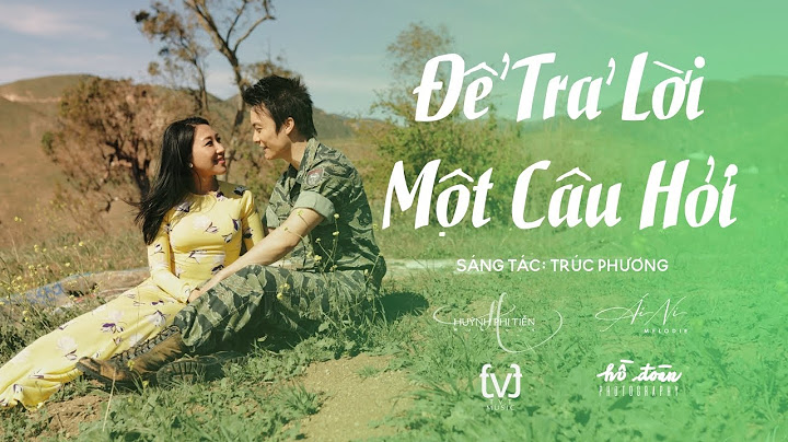Để Trả Lời Một Câu Hỏi [Trúc Phương] - Huỳnh Phi Tiễn ft. Ái Ni [Official MV]