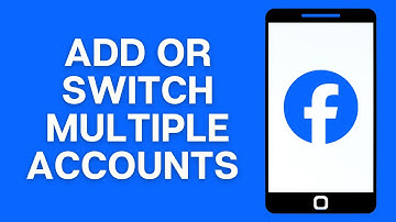 How to Add and Switch Between Multiple Accounts on Facebook