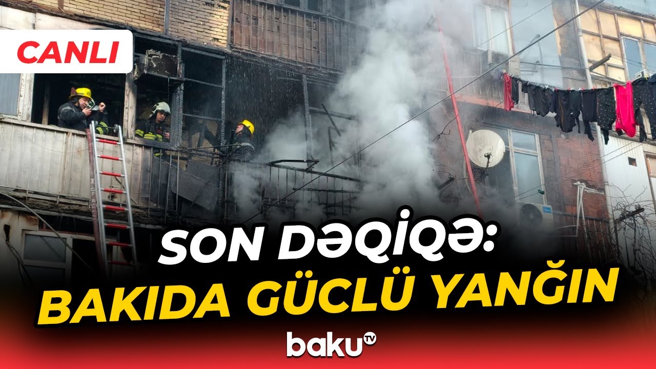 Baku TV hadisə yerində: Yanğın baş verən ərazidən bağlantı - Baku TV CANLI