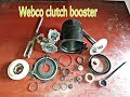 Webco Clutch booster assembly and disassembly with explanations about working. parts