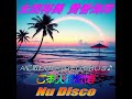 Nu Disco 太田裕美 黄昏海岸【REMIX】