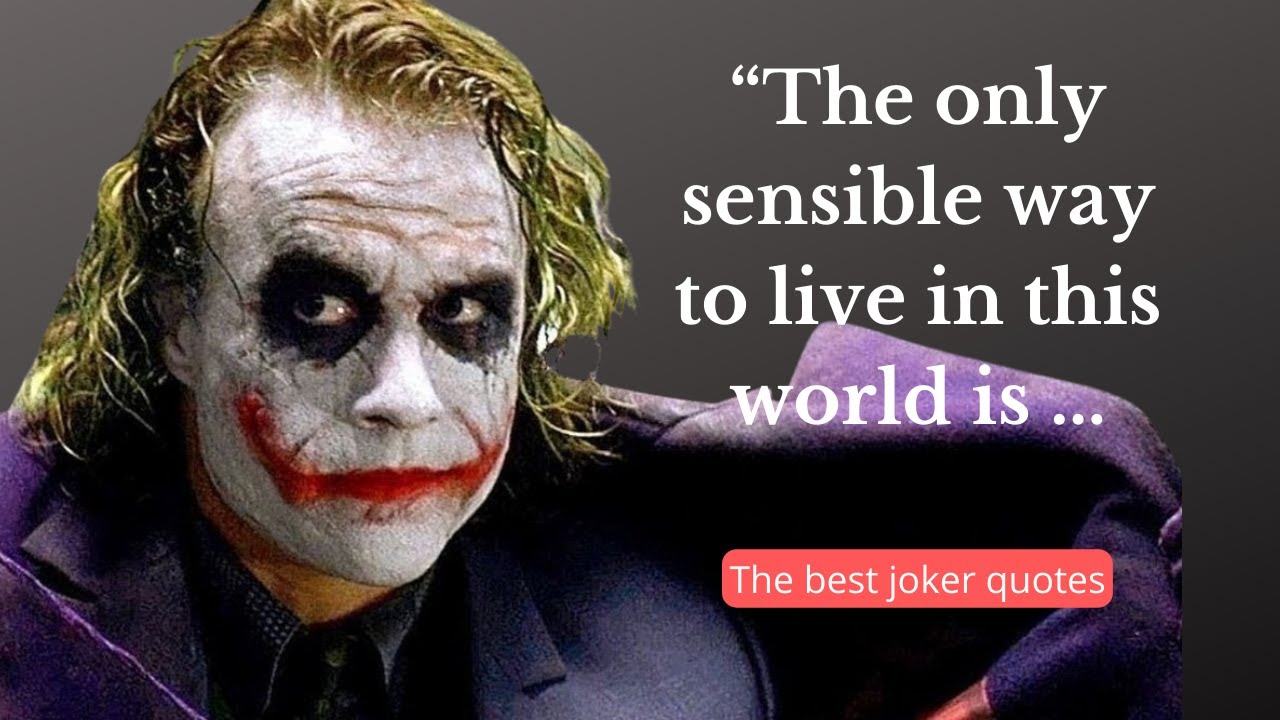 The best joker quotes on the dark side of life will blow your mind
