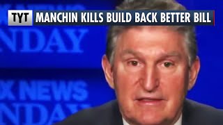 Joe Manchin KILLS Build Back Better Just As TYT Predicted