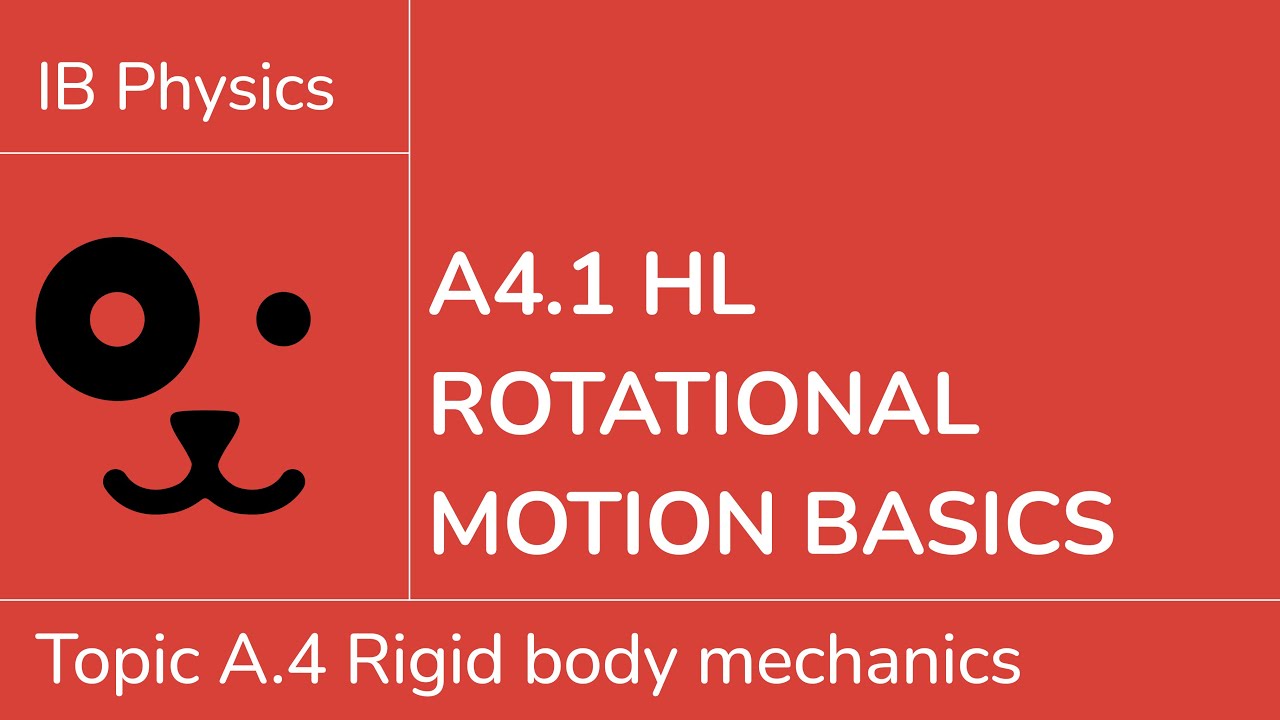 A4.1 HL Rotational motion basics [IB Physics HL]