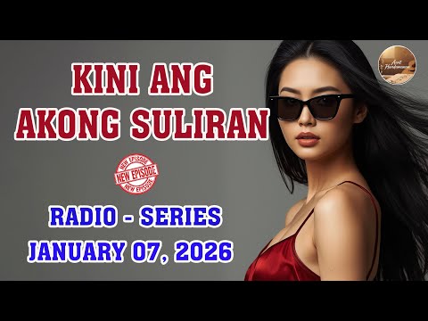 [FULL UPLOADED EPISODE] Kini Ang Akong suliran ug Handumanan sa Usa Ka awit. - JANUARY 07, 2026