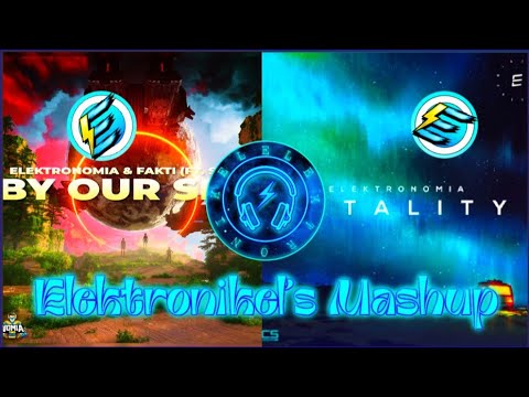 Elektronomia & Fakti - By Our Side (Ft. Sofuu) ~ Vitality | Elektronikel's Mashup