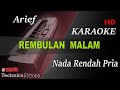 ARIEF - REMBULAN MALAM ( NADA RENDAH PRIA ) || KARAOKE