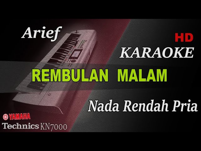 ARIEF - REMBULAN MALAM ( NADA RENDAH PRIA ) || KARAOKE class=