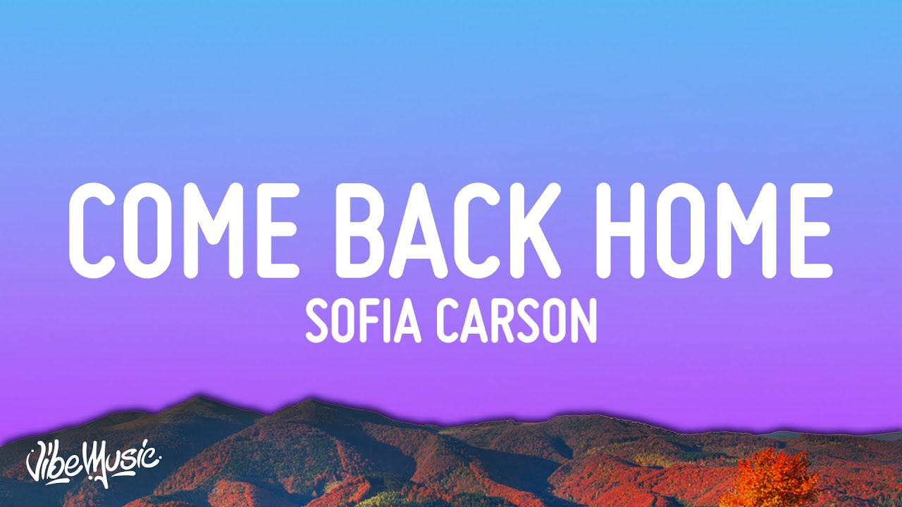 Sofia Carson - Come Back Home (Lyrics) | From Purple Hearts Sofia Carson - Come Back Home (Lyrics) | From Purple Hearts