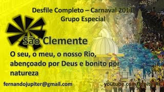 Desfile Completo Carnaval 2011 - São Clemente