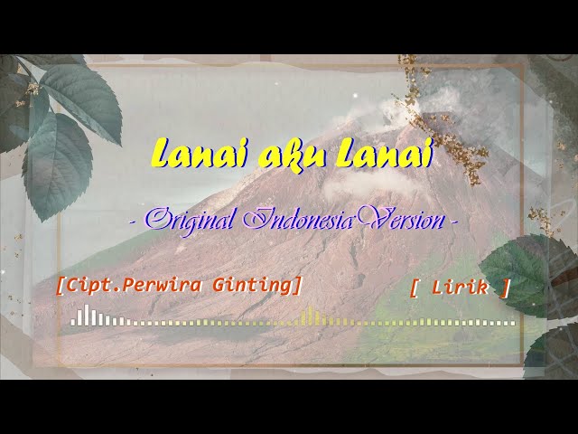 Lanai aku lanai - Original Indonesian Version [Lirik] class=