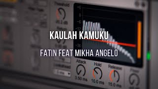 Kaulah Kamuku  Fatin Feat Mikha Angelo  Sequencer  Multitrack  Playback