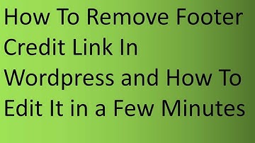 How To Remove Footer link In WordPress Theme 2020