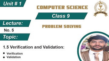 9th Class Computer Science Unit # 1 Problem Solving || Verification and Validation